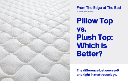 Pillow top and Plush top: which is better